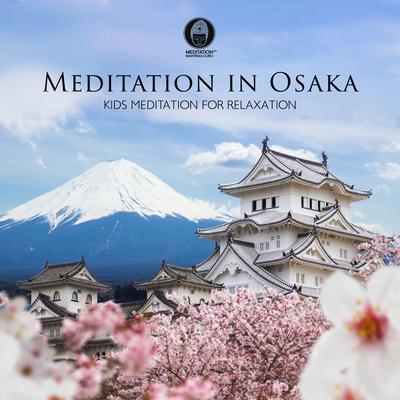 Meditation in Osaka: Kids Meditation for Relaxation, Nara's cover