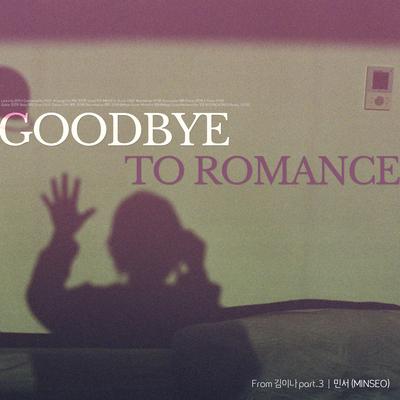 Goodbye To Romance(MINSEO X Kim Eana Project) By MINSEO's cover