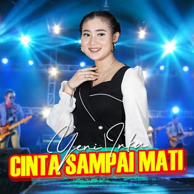 Cinta Sampai Mati By Yeni Inka's cover