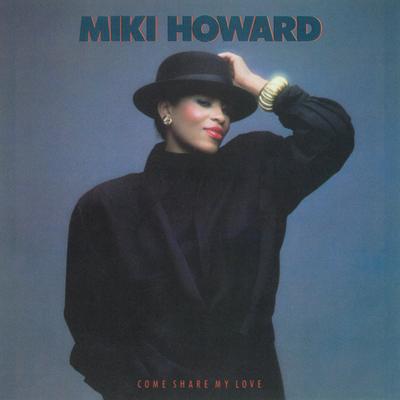 Come Share My Love By Miki Howard's cover