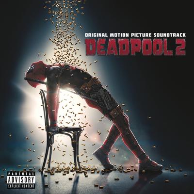 Deadpool 2 (Original Motion Picture Soundtrack)'s cover