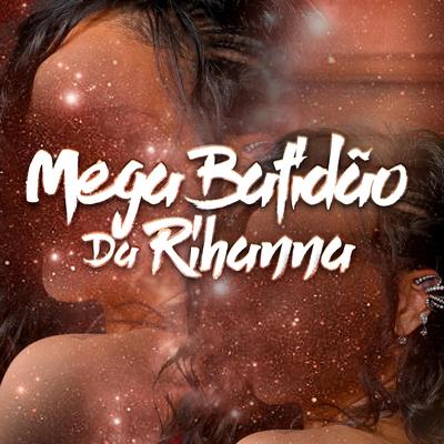 Mega Batidão da R1h4nn4 By Dj Jaja, MC Dablio's cover