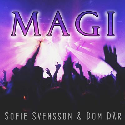 Magi By Sofie Svensson & Dom Där's cover