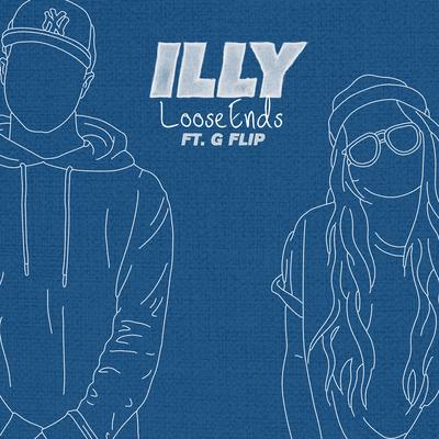 Loose Ends (feat. G Flip) By Illy, G Flip's cover