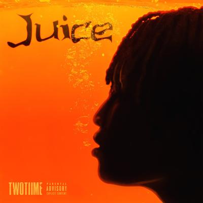 Juice By TwoTiime's cover