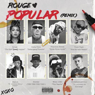 Popular Remix (feat. Costa Titch, Phantom Steeze, Tumi Tladi, Hanna & Blxckie) By Costa Titch, Rouge, Phantom Steeze, Tumi Tladi, Hanna, Blxckie's cover