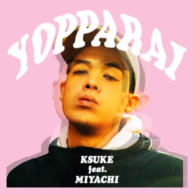 YOPPARAI (feat. MIYACHI)'s cover