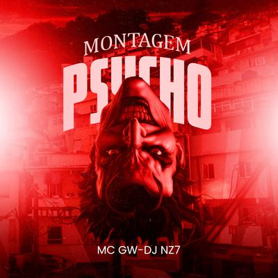 Montagem - Psycho By DJ Nz7, Mc Gw's cover