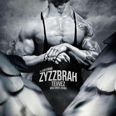 Zyzzbrah (Wild Angel Remix) By Tevvez, Wild Angel's cover
