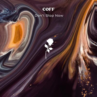 Don't Stop Now By Coff's cover