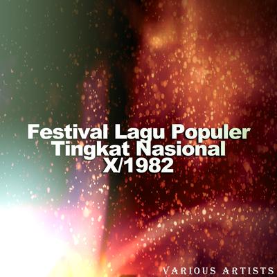 Festival Lagu Populer Tingkat Nasional X / 1982's cover