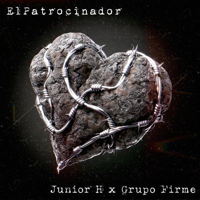 El Patrocinador By Junior H, Grupo Firme's cover
