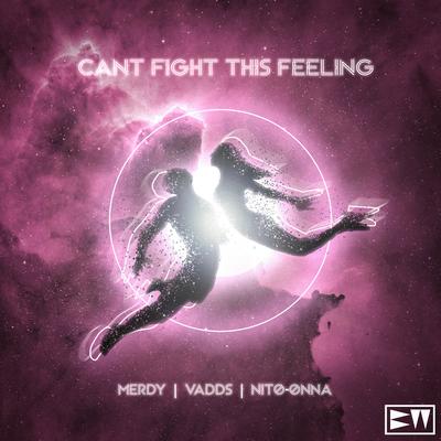 Can't Fight This Feeling By Merdy, VADDS, Nito-Onna's cover