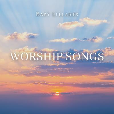 Baby Lullabies: Worship Songs's cover
