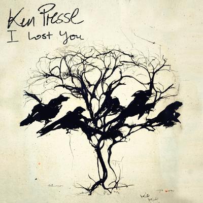 I Lost You By Ken Presse's cover