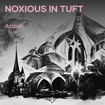 Noxious in Tuft's cover