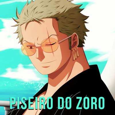 Piseiro do Zoro By ogedix, BD RAPS's cover