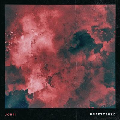 Unfettered By Jobii's cover