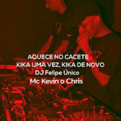 Aquece no Cacete / Kika uma Vez, Kika de Novo By DJ Felipe Único, Orochi's cover