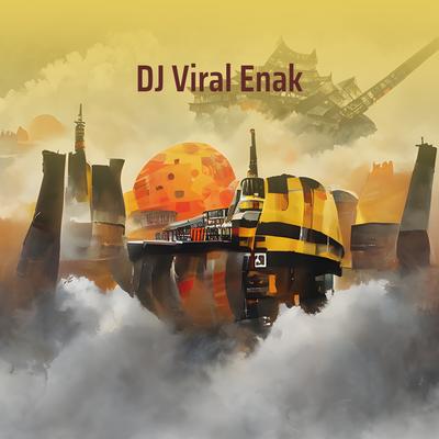 Dj Viral Enak's cover