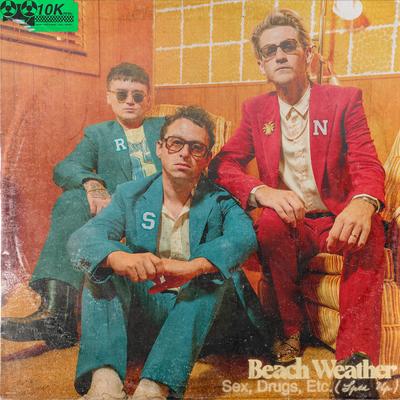 Sex, Drugs, Etc. (Sped Up Version) By Beach Weather's cover