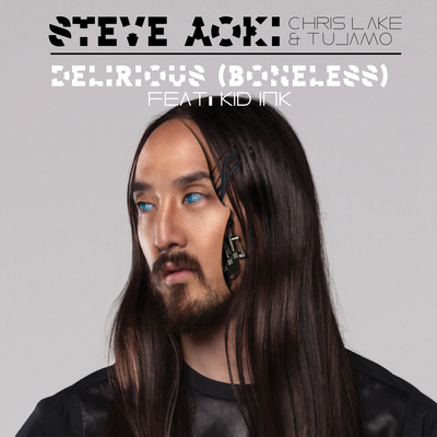 Delirious (Boneless) By Kid Ink, Steve Aoki, Chris Lake, Tujamo's cover
