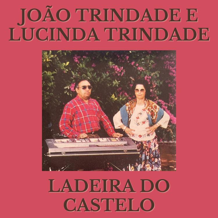 João Trindade E Lucinda Trindade's avatar image