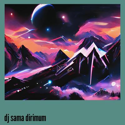 Dj Sama Dirimum's cover