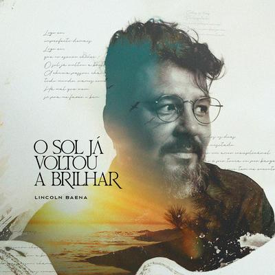 O Sol Já Voltou a Brilhar By Lincoln Baena's cover