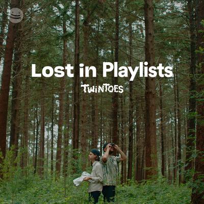 Lost in Playlists By Twin Toes's cover