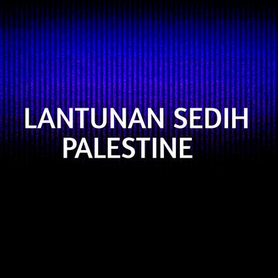 Lantunan Sedih Palestine's cover
