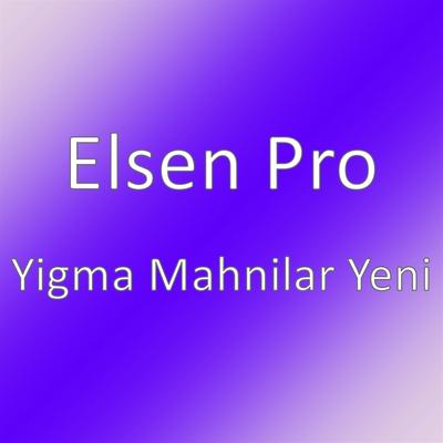 Yigma Mahnilar Yeni By Elsen Pro's cover