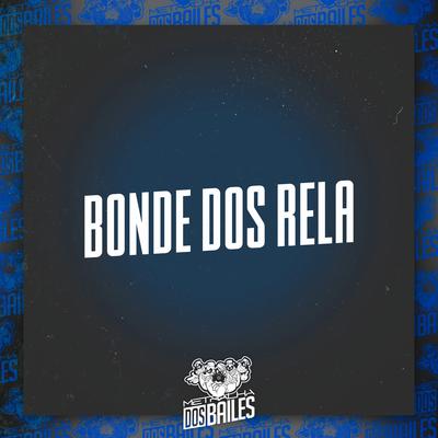 Bonde Dos Rela's cover