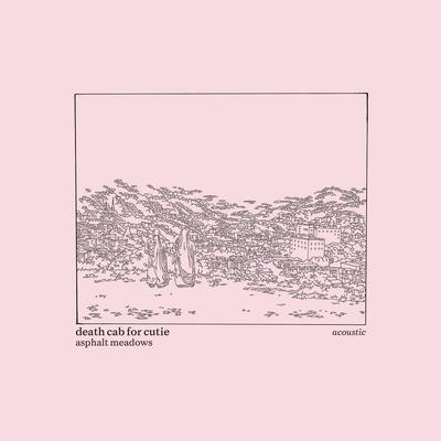 Asphalt Meadows (Acoustic) By Death Cab for Cutie's cover
