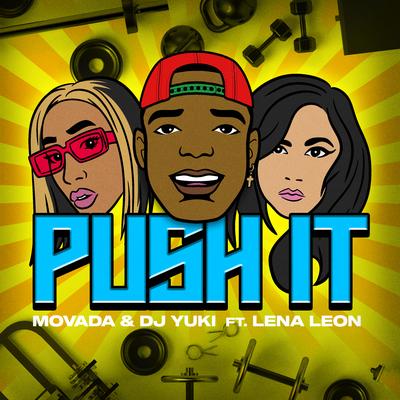 Push It (feat. Lena Leon) By Movada, DJ YUKI, Lena Leon's cover