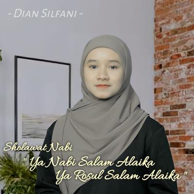 Sholawat Nabi Mahallul Qiyam Ya Nabi Salam Alaika Ya Rosul Salam Alaika By Dian Silfani's cover