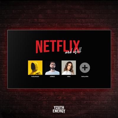 netflix & chill By hollywhaaat, JOMAQ, Aline's cover