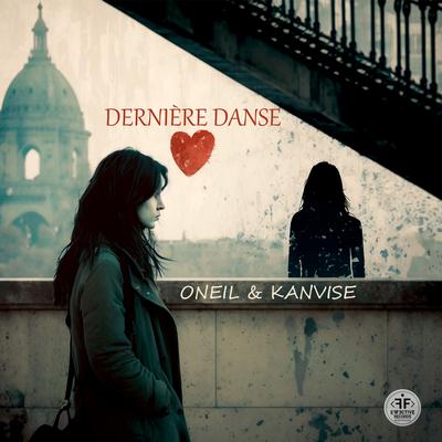 Dernière Danse By ONEIL, KANVISE's cover