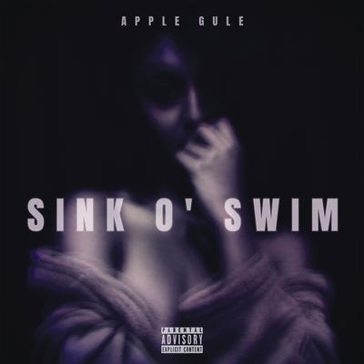 Sink O' Swim By Apple Gule's cover