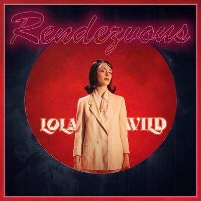 Rendezvous By Lola Wild's cover