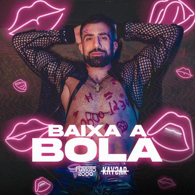 Baixa a Bola By Kaysar, Furacão 2000's cover