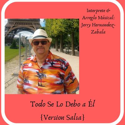 Todo Se Lo Debo a Él (Version Salsa)'s cover