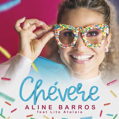 Chevere (feat. Lito Atalaia) By Aline Barros, Lito Atalaia's cover