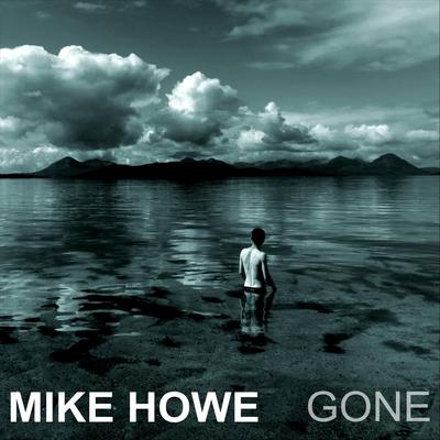 Gone By Mike Howe's cover