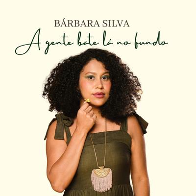 A Gente Bate Lá No Fundo By Barbara Silva's cover