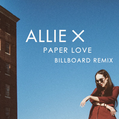 Paper Love (Billboard Remix) By Allie X's cover
