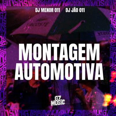 Montagem Automotiva By DJ MENOR 011, DJ Jão 011's cover