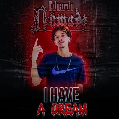 I Have a Dream By Eduardo Nômade, DJ Alle Mark's cover