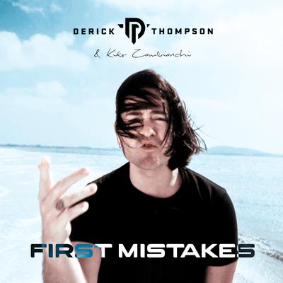 First Mistakes By Derick Thompson, Kiko Zambianchi's cover