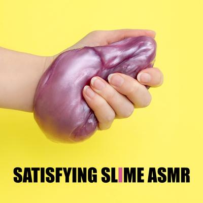 Satisfying Slime ASMR: Relaxing Slime Sounds's cover